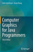 Computer Graphics for Java Programmers by Leen Ammeraal