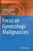 Focus on Gynecologic Malignancies by Nathan A. Berger