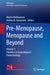Pre-Menopause, Menopause and Beyond: Volume 5: Frontiers in Gynecological Endocrinology by Martin Birkhaeuser