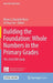 Building the Foundation: Whole Numbers in the Primary Grades: The 23rd ICMI Study by Maria G. Bartolini Bussi