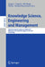 Knowledge Science, Engineering and Management: 10th International Conference, Ksem 2017, Melbourne, Vic, Australia, August 19-20, 2017, Proceedings by Gang Li