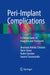 Peri-Implant Complications: A Clinical Guide to Diagnosis and Treatment by Anastasia Kelekis-Cholakis