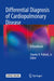 Differential Diagnosis of Cardiopulmonary Disease: A Handbook by Charles V. Pollack Jr