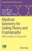Algebraic Geometry for Coding Theory and Cryptography: Ipam, Los Angeles, Ca, February 2016 by Everett W. Howe