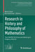 Research in History and Philosophy of Mathematics