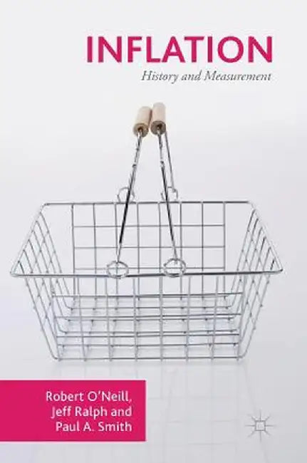 Inflation: History and Measurement by Robert O'Neill