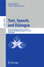 Text, Speech, and Dialogue: 20th International Conference, Tsd 2017, Prague, Czech Republic, August 27-31, 2017, Proceedings by Kamil Ekstein