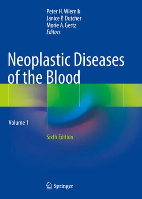 Neoplastic Diseases of the Blood by Peter H. Wiernik
