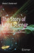 The Story of Light Science: From Early Theories to Today's Extraordinary Applications by Dennis F. VanderWerf