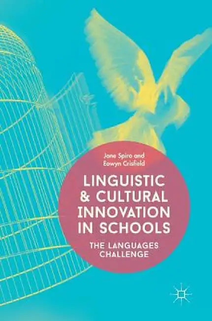 Linguistic and Cultural Innovation in Schools: The Languages Challenge by Jane Spiro