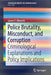 Police Brutality, Misconduct, and Corruption: Criminological Explanations and Policy Implications by James F. Albrecht