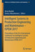 Intelligent Systems in Production Engineering and Maintenance - Ispem 2017: Proceedings of the First International Conference on Intelligent Systems i by Anna Burduk
