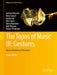 The Topos of Music III: Gestures:Musical Multiverse Ontologies: Computational Music Science by Guerino Mazzola; Ren Guitart; Jocelyn Ho; Alex Lubet; Maria Mannone; Matt Rahaim; Florian Thalman