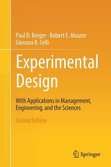 Experimental Design With Application in Management Engineering and the Sciences. by Berger