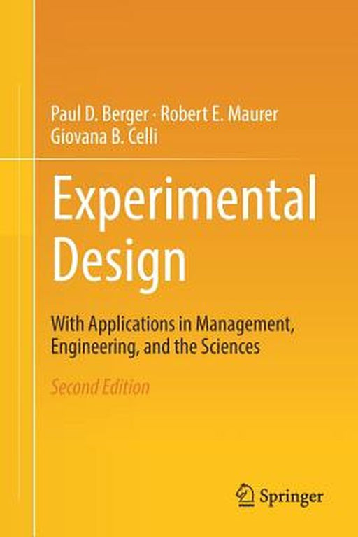 Experimental Design With Application in Management Engineering and the Sciences. by Berger