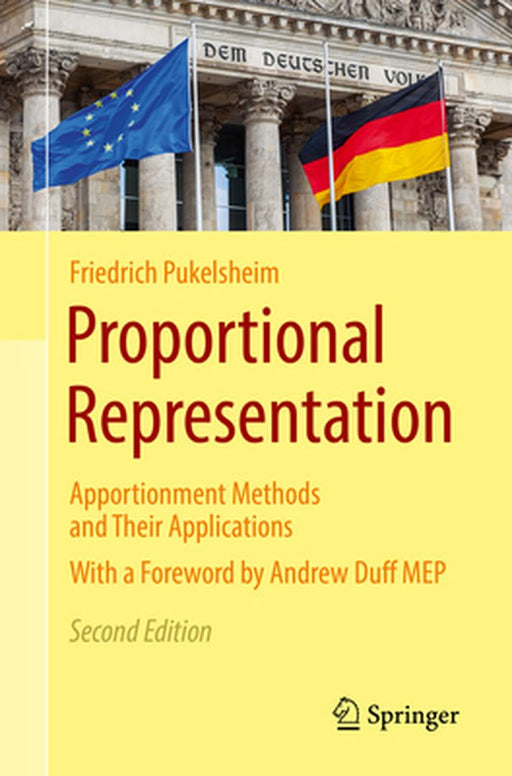 Proportional Representation:Apportionment Methods and Their Applications by Friedrich Pukelsheim