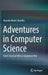 Adventures in Computer Science: From Classical Bits to Quantum Bits by Vicente Moret-Bonillo