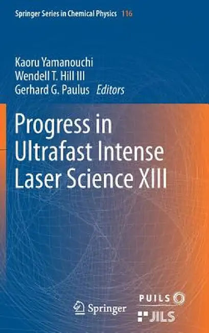 Progress in Ultrafast Intense Laser Science XIII by Kaoru Yamanouchi