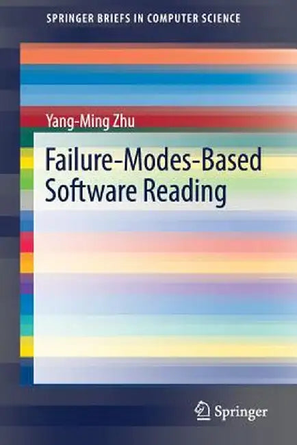 Failure-Modes-Based Software Reading by Yang-Ming Zhu