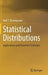 Statistical Distributions: Applications and Parameter Estimates by Nick T. Thomopoulos