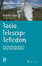 Radio Telescope Reflectors: Historical Development of Design and Construction by Jacob W.