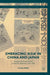 Embracing 'Asia' in China and Japan: Asianism Discourse and the Contest for Hegemony, 1912-1933 by Torsten Weber