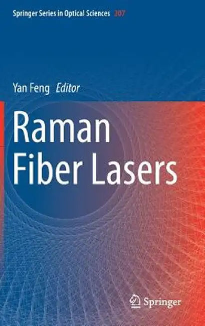 Raman Fiber Lasers by Yan Feng