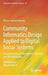 Community Informatics Design Applied to Digital Social Systems: Communicational Foundations, Theories and Methodologies by Pierre-Léonard Harvey