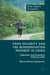Food Security and the Modernisation Pathway in China: Towards Sustainable Agriculture by Marie-Helene Schwoob