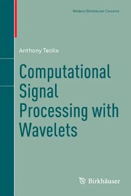 Computational Signal Processing with Wavelets by Anthony Teolis