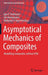Asymptotical Mechanics of Composites: Modelling Composites Without Fem by Igor V. Andrianov