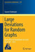 Large Deviations for Random Graphs: École d'Été de Probabilités de Saint-Flour XLV - 2015 by Sourav Chatterjee