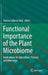 Functional Importance of the Plant Microbiome: Implications for Agriculture, Forestry and Bioenergy by Sharon Lafferty Doty