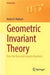 Geometric Invariant Theory: Over the Real and Complex Numbers by Wallach, Nolan R.