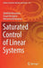 Saturated Control of Linear Systems by Abdellah Benzaouia