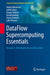 Dataflow Supercomputing Essentials: Research, Development and Education by Veljko Milutinovic