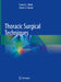 Thoracic Surgical Techniques by Francis C. Wells