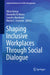 Shaping Inclusive Workplaces Through Social Dialogue by Alicia Arenas