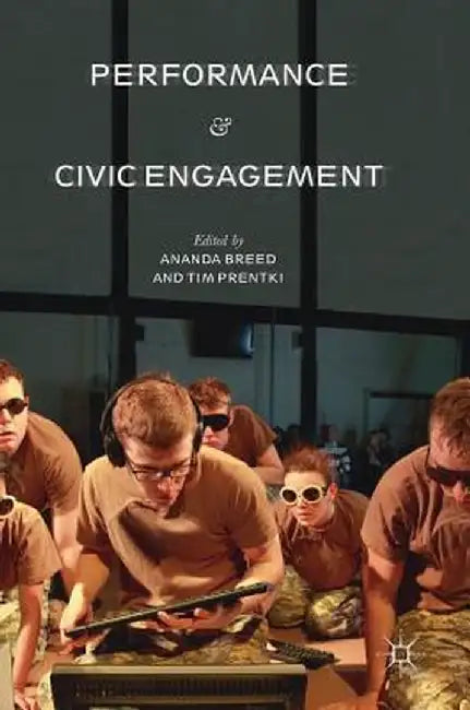Performance and Civic Engagement by Ananda Breed