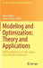 Modeling and Optimization: Theory and Applications: Mopta, Bethlehem, Pa, Usa, August 2016 Selected Contributions by Martin Takáč