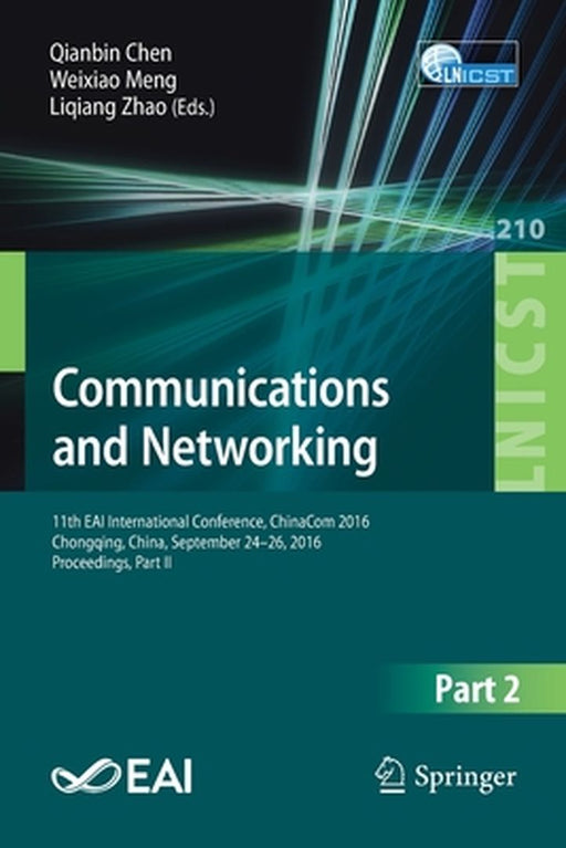 Communications and Networking: 11th Eai International Conference, Chinacom 2016 Chongqing, China, September 24-26, 2016, Proceedings, Part II by Qianbin Chen