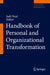 Handbook of Personal and Organizational Transformation by Judi Neal