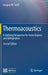 Thermoacoustics: A Unifying Perspective for Some Engines and Refrigerators by Gregory W. Swift