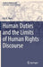 Human Duties and the Limits of Human Rights Discourse by Eric R. Boot