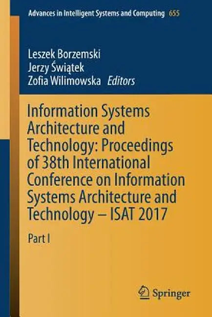 Information Systems Architecture and Technology: Proceedings of 38th International Conference on Information Systems Architecture and Technology - Isa by Leszek Borzemski