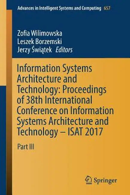 Information Systems Architecture and Technology: Proceedings of 38th International Conference on Information Systems Architecture and Technology - Isa by Zofia Wilimowska