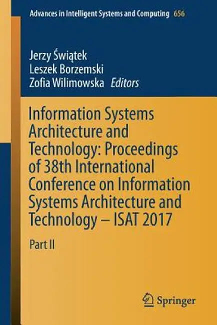 Information Systems Architecture and Technology: Proceedings of 38th International Conference on Information Systems Architecture and Technology - Isa by Jerzy Świątek