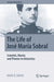 The Life of José María Sobral: Scientist, Diarist, and Pioneer in Antarctica by Mary R. Tahan