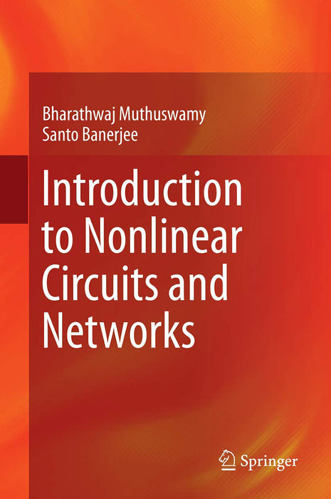 Introduction to Nonlinear Circuits and Networks- by Muthuswamy