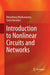 Introduction to Nonlinear Circuits and Networks- by Muthuswamy